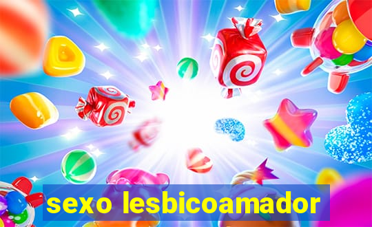 sexo lesbicoamador